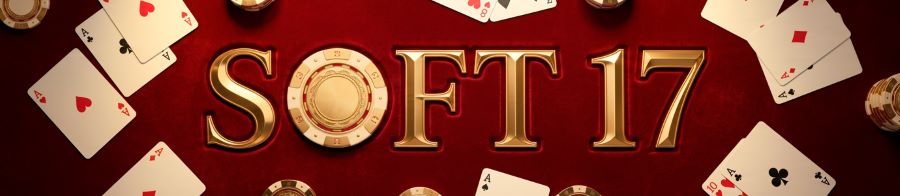 Soft 17 in Blackjack: Rules, Dealer Action and Strategy